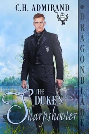 The Duke’s Sharpshooter (The Duke’s Guard #14)
