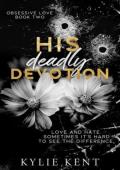 His Deadly Devotion (Obsessive Love Trilogy #2)