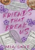 Friends That Break Us (The Friends Duet #1)