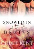 Snowed in with the Brutes (Snowed in with Them #5)