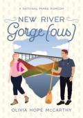 New River Gorge(ous) (National Parks RomCom #1)
