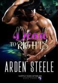 Dead to Rights (Happily Ever Afterlife #3)