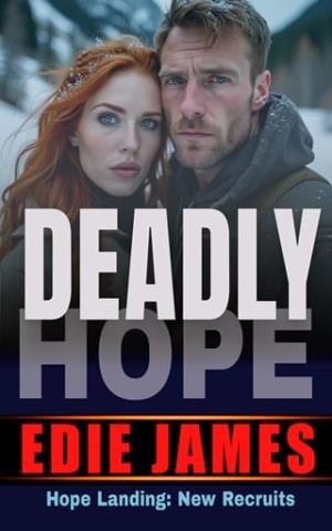 Deadly Hope (Hope Landing: New Recruits #2)