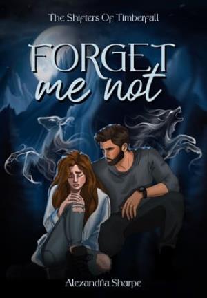 Forget Me Not (The Shifters of Timberfall #1)