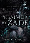 Claimed By Zade (Sons of Daniels Duet #1)