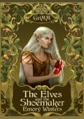 The Elves and the Shoemaker (The GriMM Tales #4)