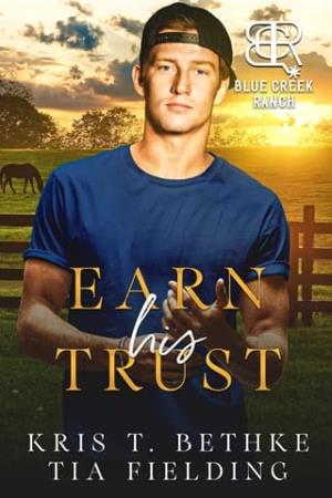 Earn his Trust (Blue Creek Ranch #2)