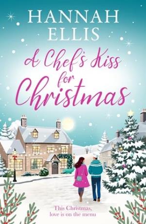 A Chef’s Kiss for Christmas (Christmas in the Cotswolds #2)