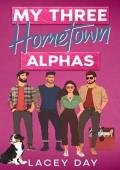 My Three Hometown Alphas (Aspen Springs #3)
