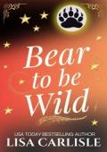Bear to be Wild (Moonlight Siren #5)