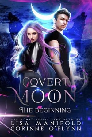 The Beginning (Covert Moon, #1)