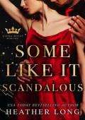 Some Like It Scandalous (Going Royal #2)