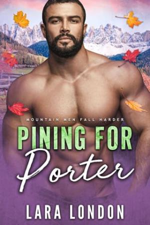 Pining for Porter (Mountain Men Fall Harder #8)