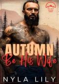 Autumn be His Wife (Alphas Fall Hard Collection #4)