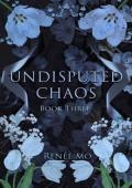 Undisputed Chaos (The Undisputed #3)
