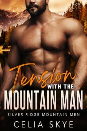 Tension with the Mountain Man (Silver Ridge Mountain Men #2)