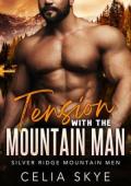 Tension with the Mountain Man (Silver Ridge Mountain Men #2)