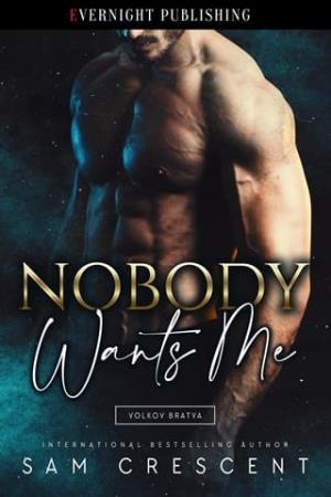 Nobody Wants Me (Volkov Bratva #5)