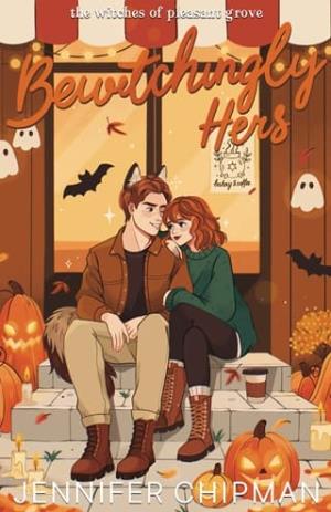 Bewitchingly Hers (Witches of Pleasant Grove #3)