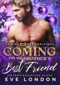 Coming for Her Brother’s Best Friend (Coming For Christmas #4)