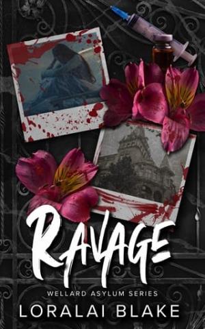 Ravage (The Wellard Asylum #6)