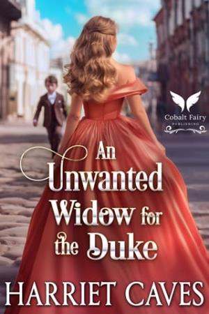 An Unwanted Widow for the Duke (The Unwanted Sisters #3)