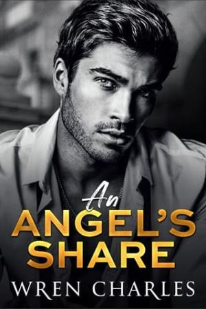 An Angel’s Share (The Greystone Family: Greystone Brothers #1)
