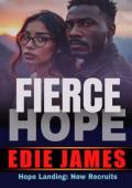 Fierce Hope (Hope Landing: New Recruits #3)