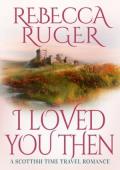 I Loved You Then (Far From Home #12)