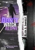 Don’t Watch Alone