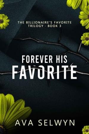 Forever His Favorite (Possessive Billionaires, Precious Sweethearts #3)