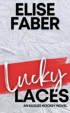 Lucky Laces (Eagles Hockey #4)