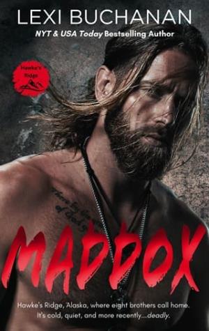 Maddox: Wild Alaska (Hawke’s Ridge #1)