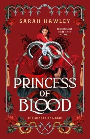 Princess of Blood (The Shards of Magic #2)