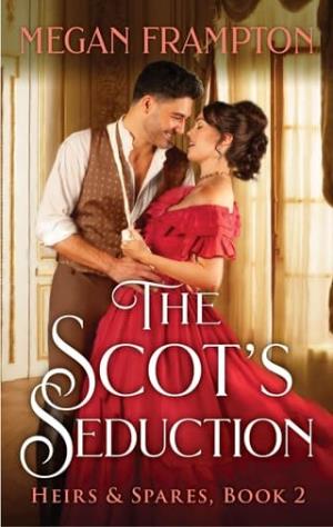 The Scot’s Seduction (Heirs & Spares #2)