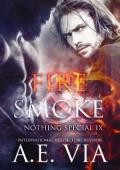 Fire and Smoke (Nothing Special #9)