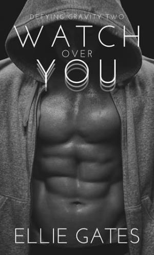 Watch Over You (Defying Gravity #2)