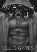 Watch Over You (Defying Gravity #2)