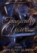 Tragically Yours (Fae Kings of Eden #3)