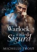 A Warlock Called Sigurd (Mated To The Human #4)