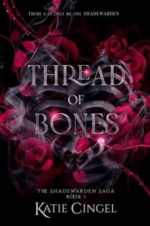 Thread of Bones (The Shadewarden Saga #1)