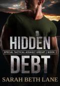 Hidden Debt (Special Tactical Assault Group #1)