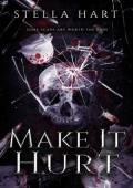 Make It Hurt