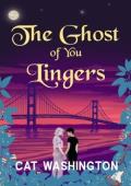 The Ghost of You Lingers