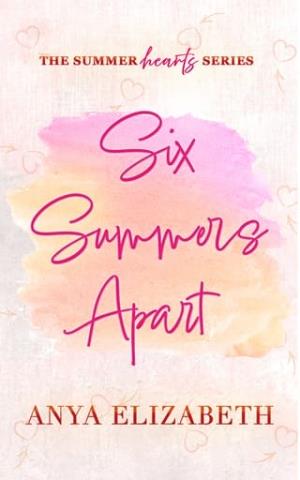 Six Summers Apart (The Summer Hearts #1)