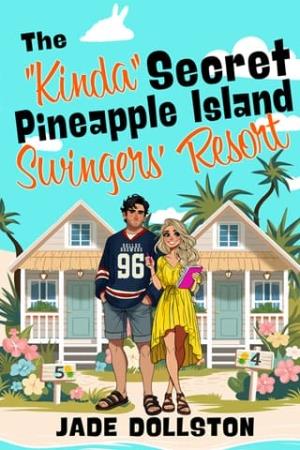 The Kinda Secret Pineapple Island Swingers’ Resort