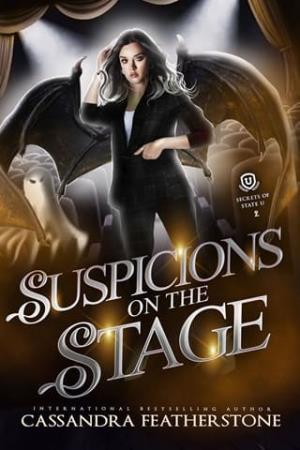 Suspicions on the Stage (Secrets of State U #2)