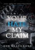 Your Hate, My Claim (The Kozlov Bodyguards #3)