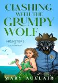 Clashing With The Grumpy Wolf (Monsters of Saltford Bay #3)