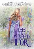 The Duke I Wished For (A Maypole in Mayfair #5)